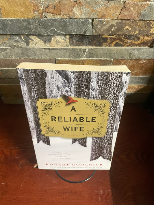 A Reliable Wife by Robert Goolrick