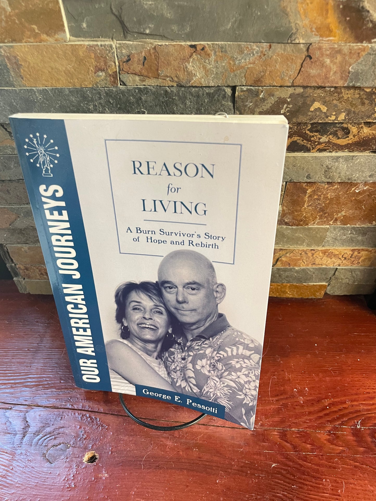 Reason for Living a Burn Survivor’s Story of Hope and Rebirth by George E. Pessotti