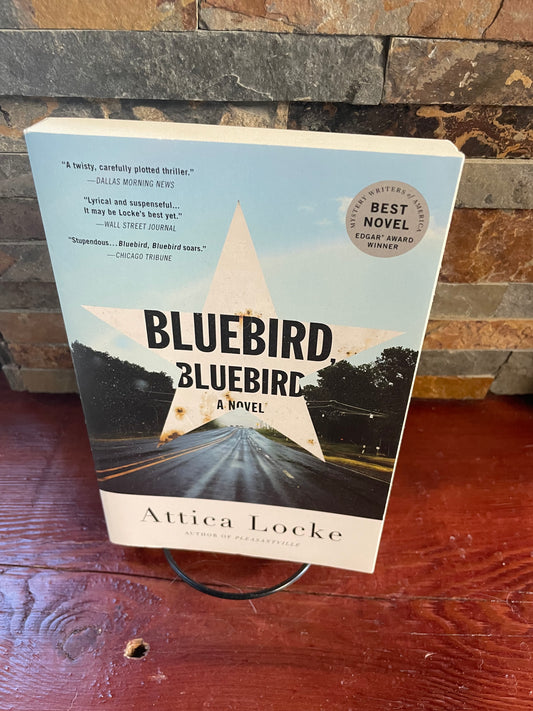 BlueBird BlueBird by Attica Locke