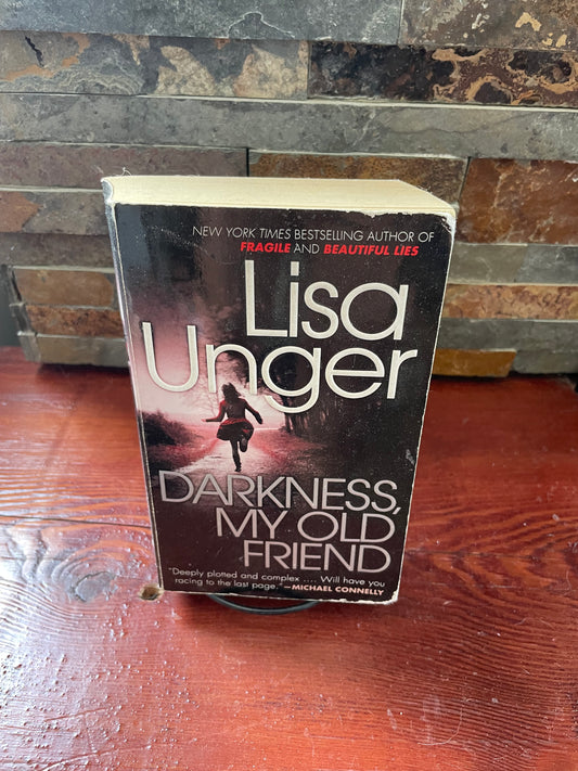 Darkness, My Old Friend by Lisa Unger