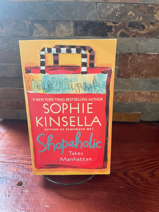 Shopaholic Takes Manhattan by Sophia Kinsella