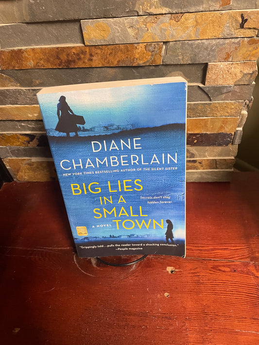 Big Lies in a Small Town by Diane Chamberlain