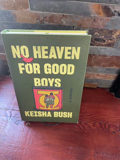 No Heaven For Good Boys by Keisha Bush