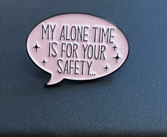 My Alone Time…Enamel Pin