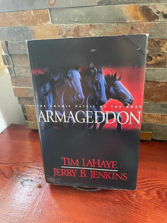 The Cosmic Battle of the Ages Armageddon by Lahaye and Jenkins