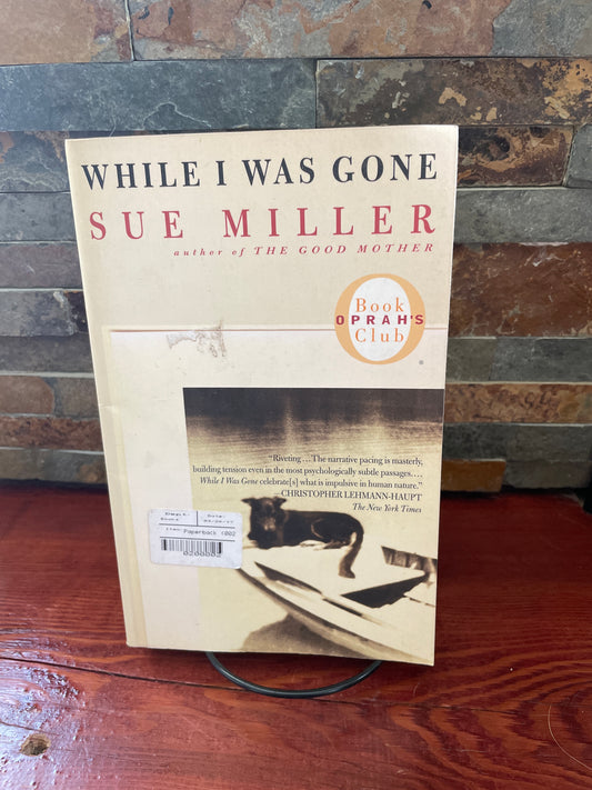 While I was Gone by Sue Miller