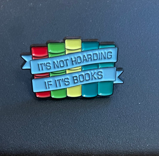 It’s not hoarding if it’s books enamel pin