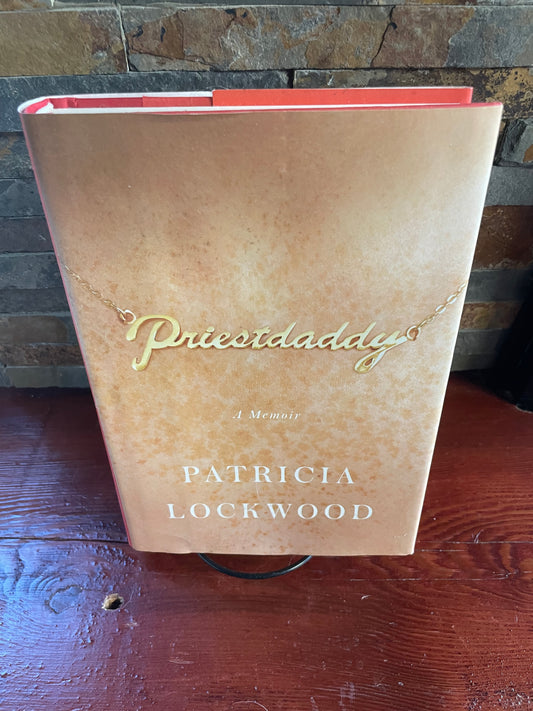 Priestdaddy by Patricia Lockwood