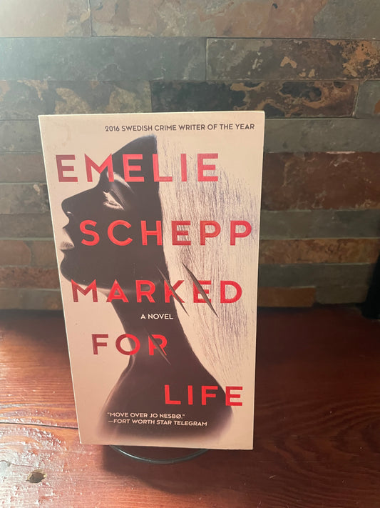 Marked for life by Emelie Schepp