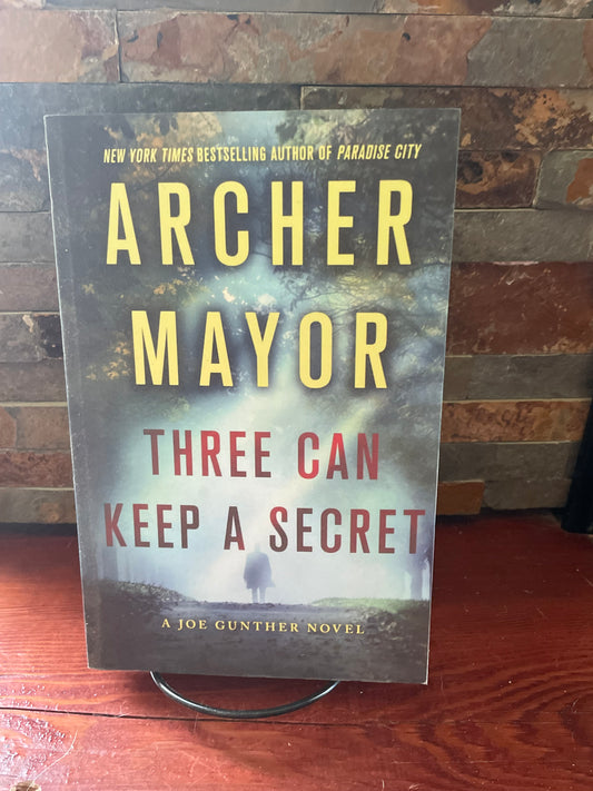 Three Can Keep A Secret by Archer Mayor