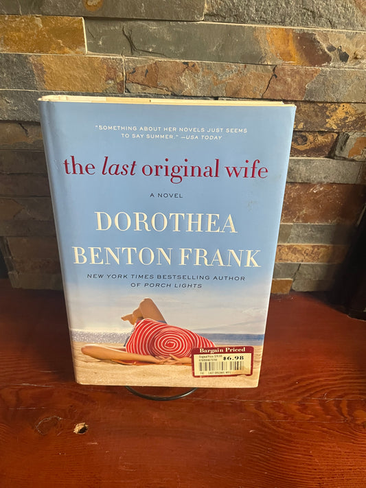 The Last Original Wife by Dorothea Benton Frank