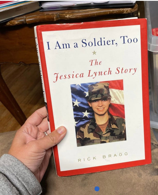 I am a Soldier, Too : The Jessica Lynch Story