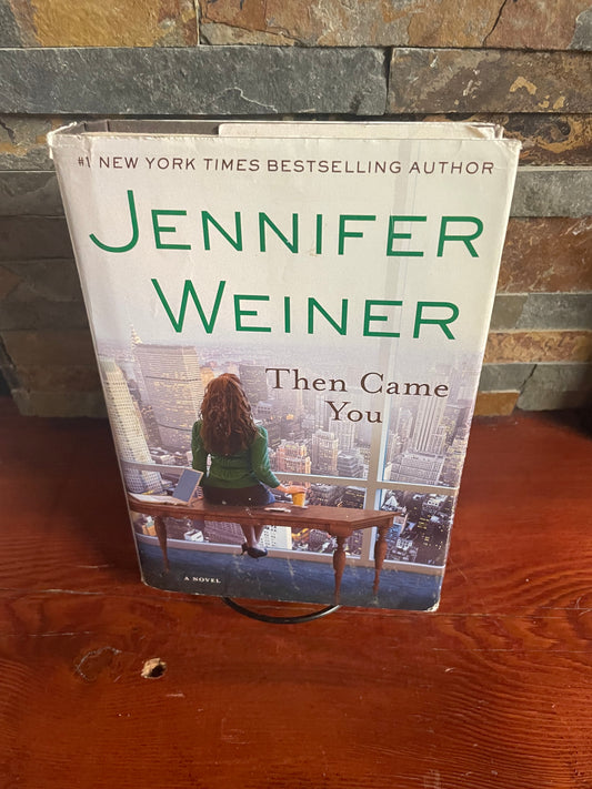 Then You Came by Jennifer Weiner