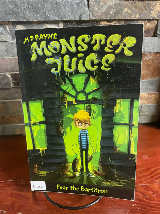 Monster Juice Fear the Barfitron by M.D.Payne