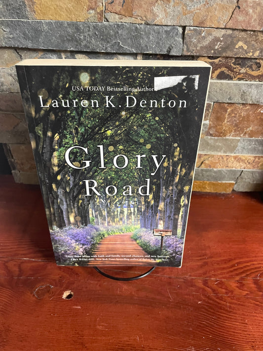 Glory Road by Lauren K. Denton