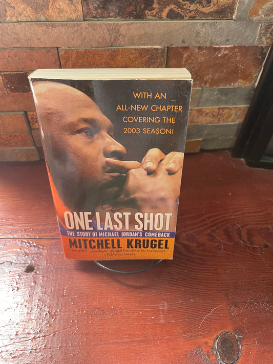 One Last Shot The Story of Michael Jordan’s Comeback by Mitchell Krugel